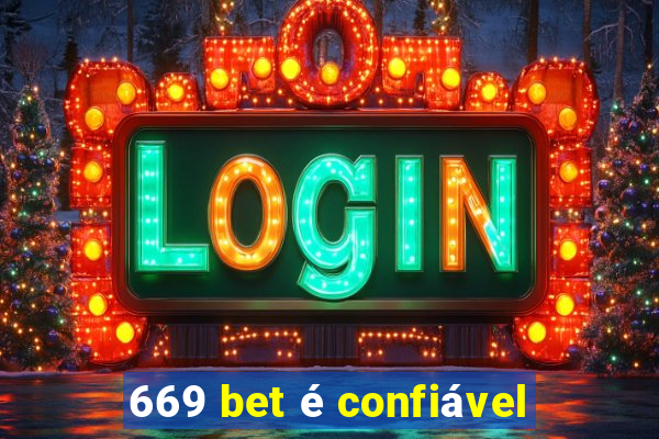 669 bet é confiável