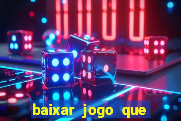 baixar jogo que dá dinheiro de verdade