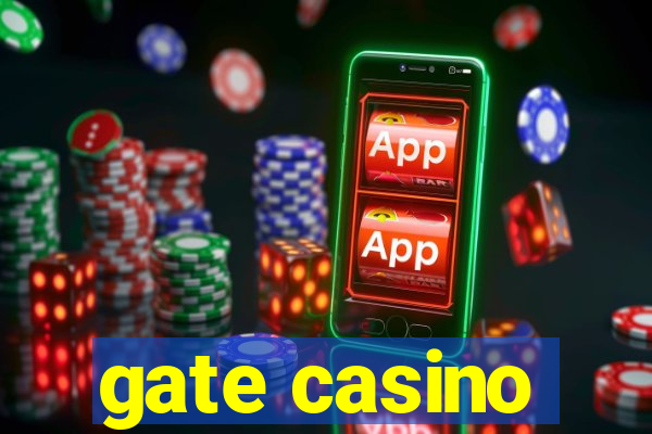 gate casino