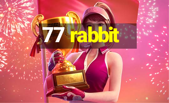 77 rabbit