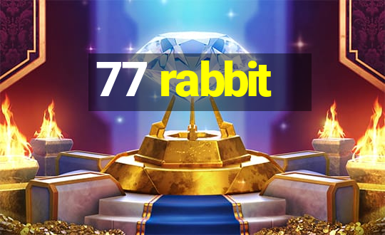 77 rabbit