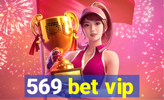 569 bet vip