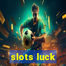 slots luck