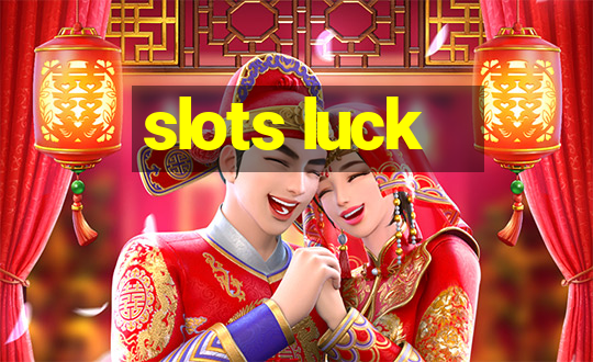 slots luck