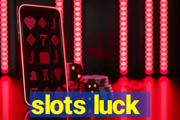 slots luck