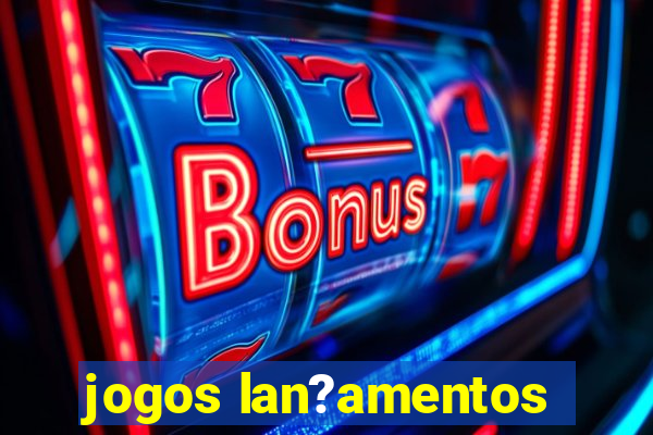 jogos lan?amentos