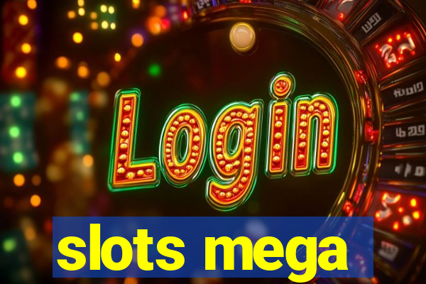 slots mega