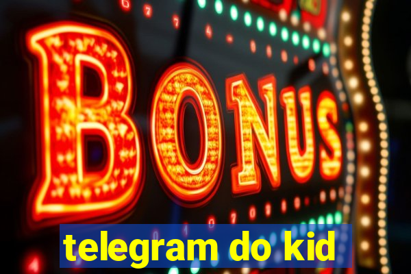 telegram do kid