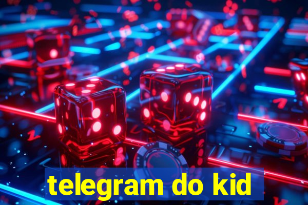 telegram do kid