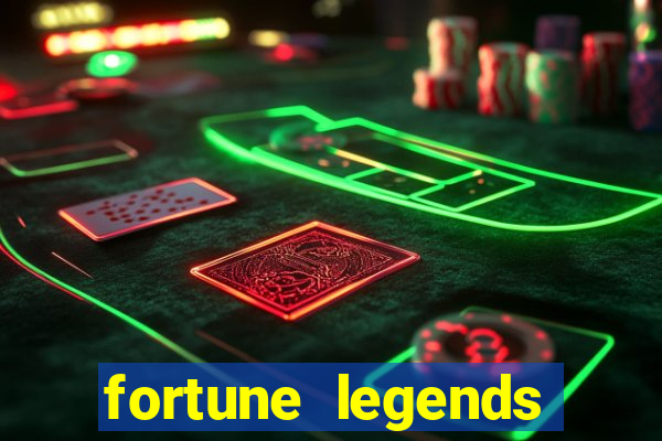 fortune legends casino slots