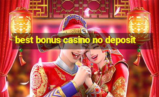 best bonus casino no deposit