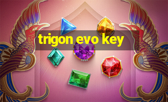 trigon evo key