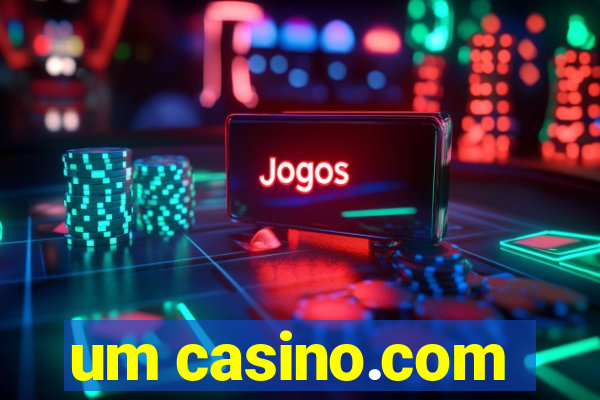 um casino.com