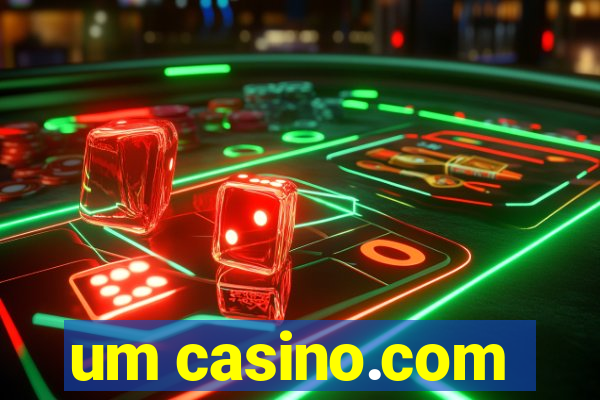 um casino.com