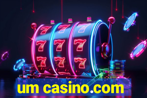 um casino.com