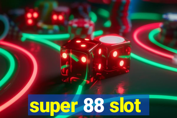 super 88 slot