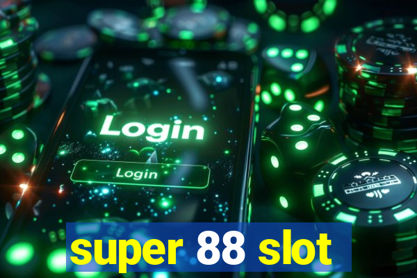 super 88 slot