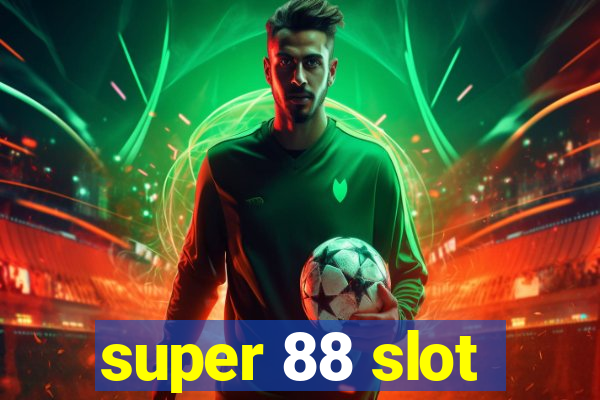 super 88 slot