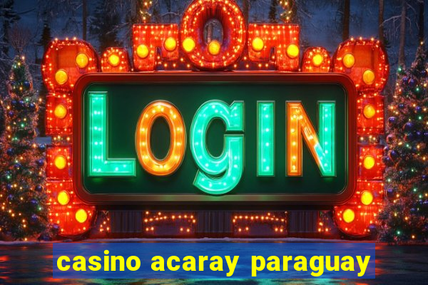 casino acaray paraguay