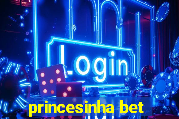 princesinha bet