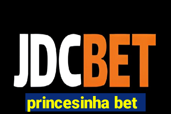 princesinha bet