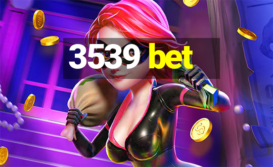 3539 bet