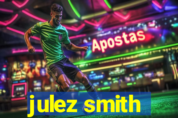 julez smith