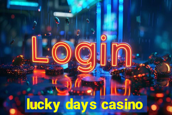 lucky days casino