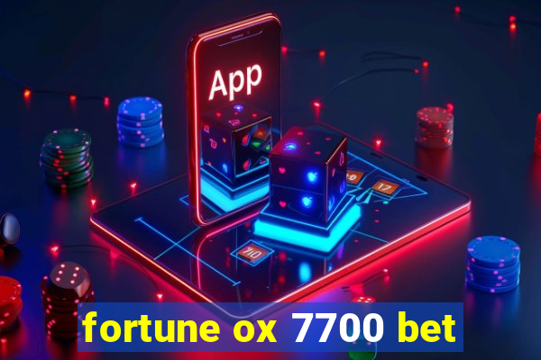 fortune ox 7700 bet