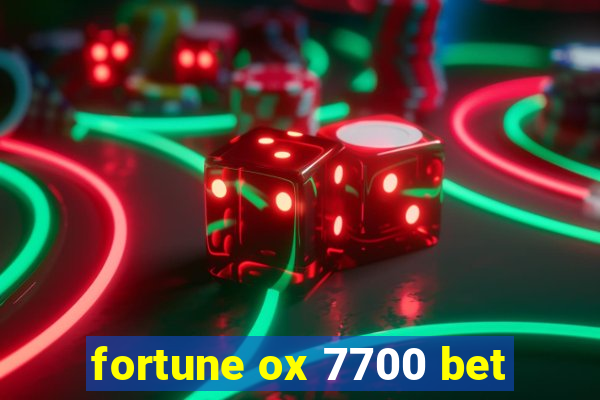 fortune ox 7700 bet