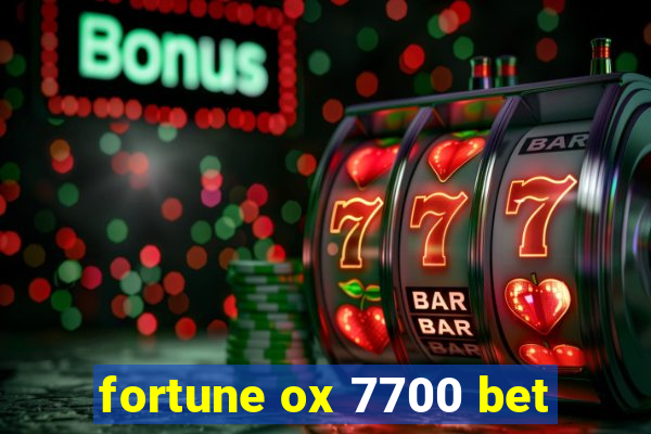 fortune ox 7700 bet