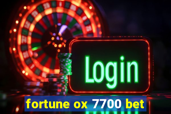 fortune ox 7700 bet