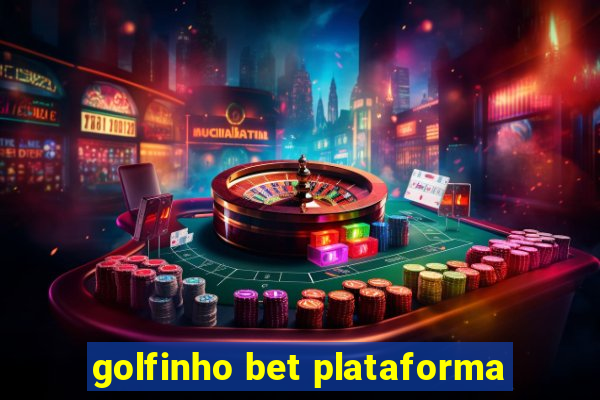 golfinho bet plataforma