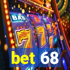 bet 68