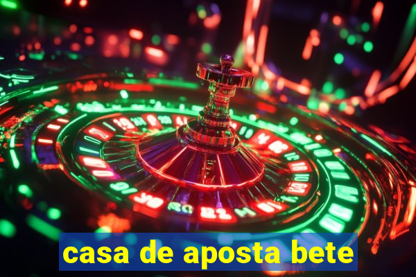 casa de aposta bete