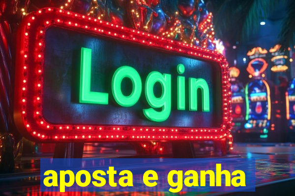 aposta e ganha