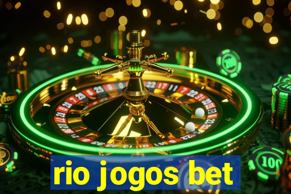 rio jogos bet