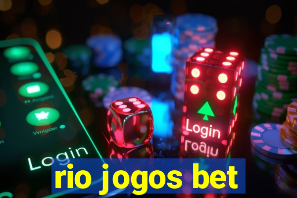 rio jogos bet