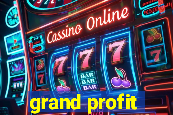 grand profit