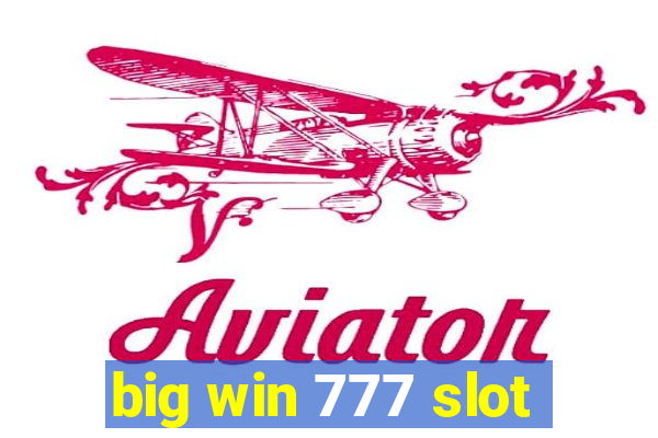 big win 777 slot