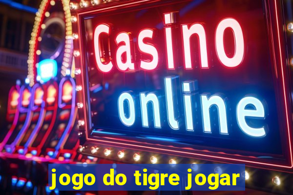 jogo do tigre jogar