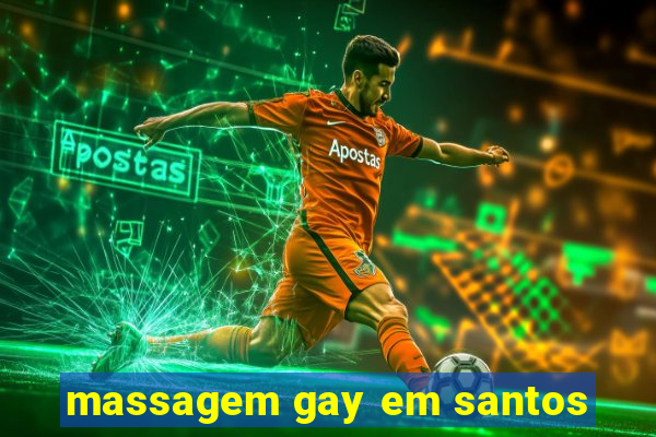 massagem gay em santos