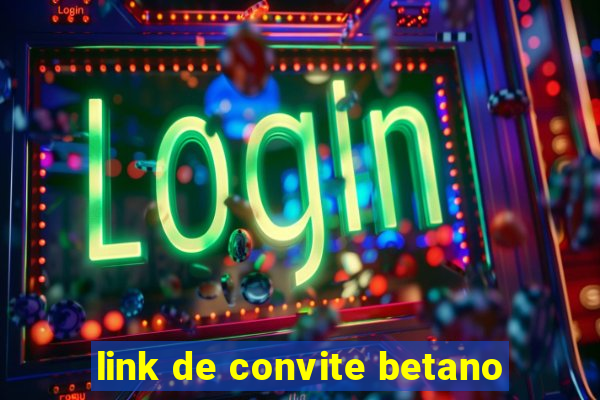 link de convite betano