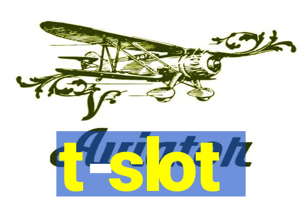 t-slot