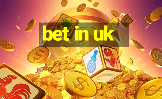 bet in uk