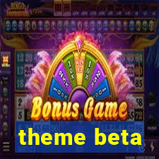 theme beta