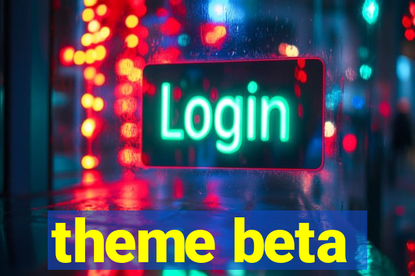 theme beta