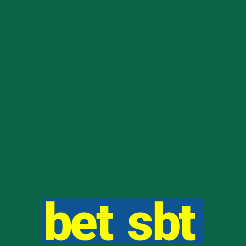 bet sbt