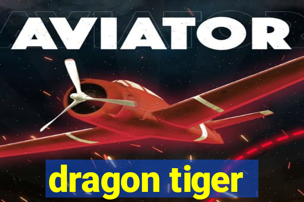 dragon tiger