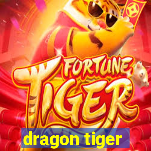 dragon tiger